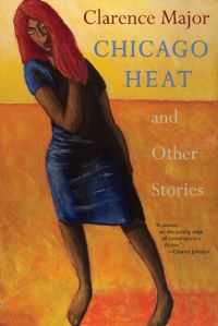 Book Cover for Chicago Heat and Other Stories by Clarence Major