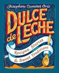 Book Cover for Dulce De Leche by Josephine Caminos Oría