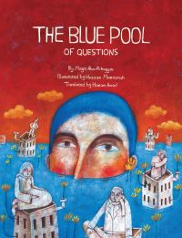 Book Cover for The Blue Pool of Questions by Maya Abu AlHayyat, Hassan Manasrah