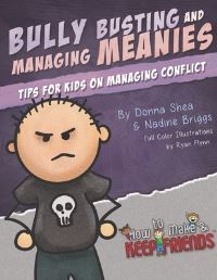 Book Cover for Bully Busting & Managing Meanies by Nadine Briggs, Donna Shea