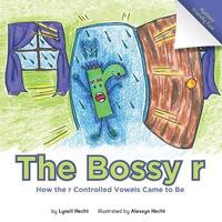 Book Cover for The Bossy R by Lynell Hecht, Mike Bullard
