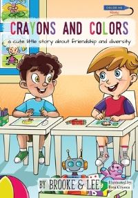 Book Cover for Crayons and Colors by Brooke  Lee