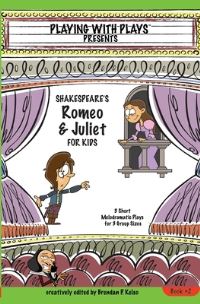 Book Cover for Shakespeare's Romeo & Juliet for Kids by Brendan P Kelso