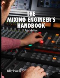 Book Cover for The Mixing Engineer's Handbook by Bobby Owsinski