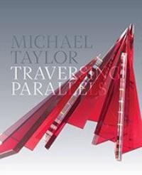 Book Cover for Michael Taylor by Michaël J Amy, Robert C Morgan, Andrew Page, Wash Museum of Glass Tacoma