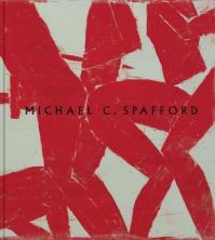 Book Cover for Michael C. Spafford by Bruce Guenther, Greg Kucera Gallery, WoodsideBraseth Gallery, Wash Davidson Galleries Seattle
