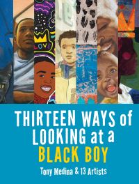 Book Cover for Thirteen Ways of Looking at a Black Boy by Tony Medina