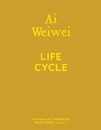 Book Cover for Ai Weiwei by Marciano Art Foundation