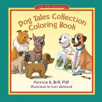 Book Cover for Dog Tales Collection Coloring Book by Patricia Ann Brill, Michael Rohani