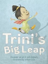 Book Cover for Trini's Big Leap by Beth Kephart, Alexander de Wit, William Sulit