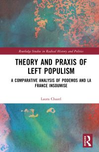 Book Cover for Theory and Praxis of Left Populism by Laura Chazel