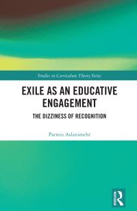 Book Cover for Exile as an Educative Engagement by Parmis Aslanimehr