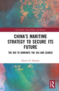 Book Cover for China's Maritime Strategy to Secure Its Future by Martin N Murphy