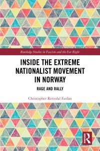 Book Cover for Inside the Extreme Nationalist Movement in Norway by Christopher Rettedal Fardan