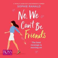 Book Cover for No, We Can't Be Friends by Sophie Ranald