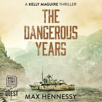 Book Cover for The Dangerous Years by Max Hennessy