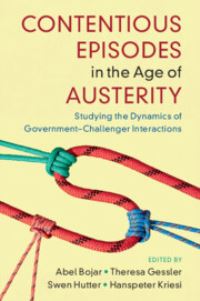Book Cover for Contentious Episodes in the Age of Austerity by Abel Bojar, Theresa Gessler, Swen Hutter, Hanspeter Kriesi