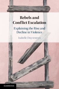 Book Cover for Rebels and Conflict Escalation by Isabelle Duyvesteyn