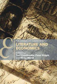 Book Cover for The Cambridge Companion to Literature and Economics by Paul Crosthwaite, Peter Knight, Nicky Marsh