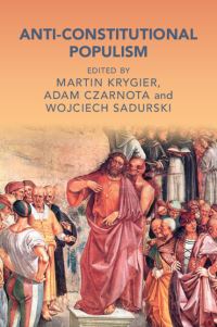 Book Cover for Anti-Constitutional Populism by Martin Krygier, Adam W Czarnota, Wojciech Sadurski
