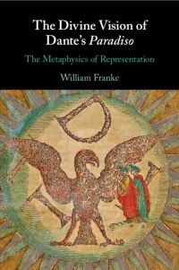 Book Cover for The Divine Vision of Dante's Paradiso by William Franke