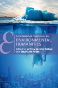 Book Cover for The Cambridge Companion to Environmental Humanities by Jeffrey Jerome Cohen, Stephanie Foote