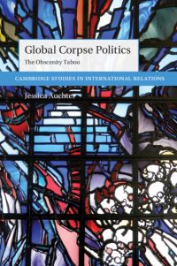 Book Cover for Global Corpse Politics by Jessica Auchter
