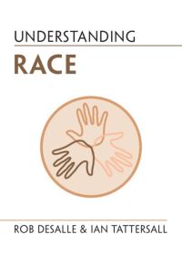Book Cover for Understanding Race by Rob DeSalle, Ian Tattersall