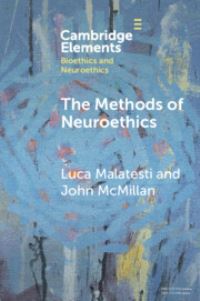 Book Cover for The Methods of Neuroethics by Luca Malatesti, John McMillan