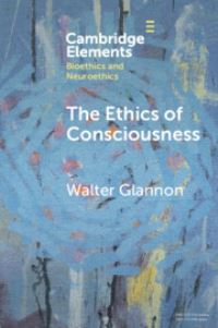 Book Cover for The Ethics of Consciousness by Walter Glannon