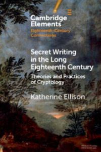 Book Cover for Secret Writing in the Long Eighteenth Century by Katherine E Ellison