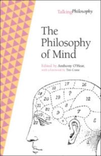 Book Cover for The Philosophy of Mind by Anthony OHear
