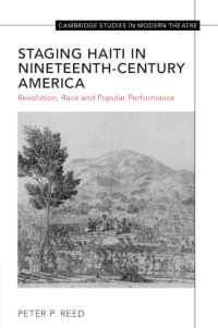 Book Cover for Staging Haiti in Nineteenth-Century America by Peter P Reed
