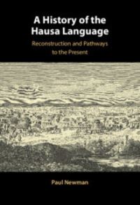 Book Cover for A History of the Hausa Language by Paul Newman