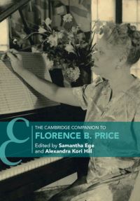 Book Cover for The Cambridge Companion to Florence B. Price by Samantha Ege, Alexandra Kori Hill