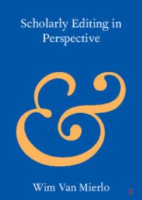 Book Cover for Scholarly Editing in Perspective by Wim Van Mierlo