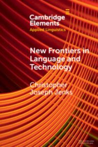 Book Cover for New Frontiers in Language and Technology by Christopher Joseph Jenks