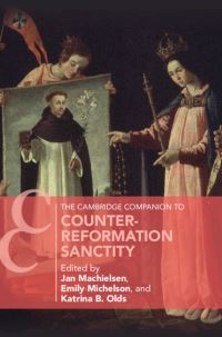 Book Cover for The Cambridge Companion to Counter-Reformation Sanctity by Jan Machielsen, Emily Michelson, Katrina B Olds