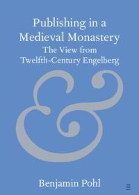 Book Cover for Publishing in a Medieval Monastery by Benjamin Pohl