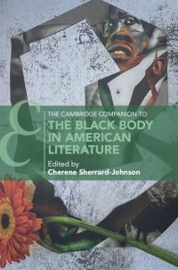 Book Cover for The Cambridge Companion to the Black Body in American Literature by Cherene SherrardJohnson