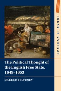 Book Cover for The Political Thought of the English Free State, 1649-1653 by Markku Peltonen