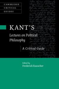 Book Cover for Kant's Lectures on Political Philosophy by Frederick Rauscher