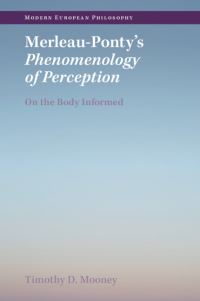 Book Cover for Merleau-Ponty's Phenomenology of Perception by Timothy Mooney