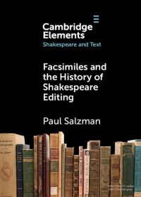 Book Cover for Facsimiles and the History of Shakespeare Editing by Paul Salzman
