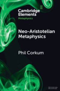 Book Cover for Neo-Aristotelian Metaphysics by Phil Corkum