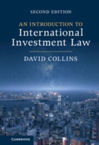 Book Cover for An Introduction to International Investment Law by David Collins