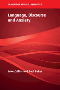 Book Cover for Language, Discourse and Anxiety by Luke Collins, Paul Baker