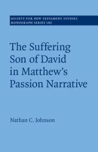 Book Cover for The Suffering Son of David in Matthew's Passion Narrative by Nathan C. Johnson