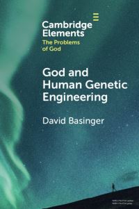 Book Cover for God and Human Genetic Engineering by David Basinger