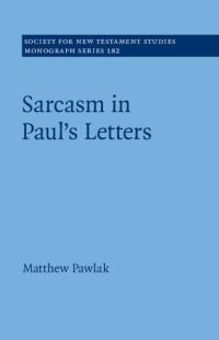 Book Cover for Sarcasm in Paul's Letters by Matthew Pawlak